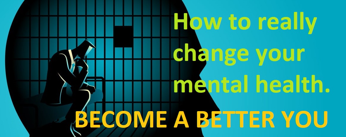 How to change your mental health
