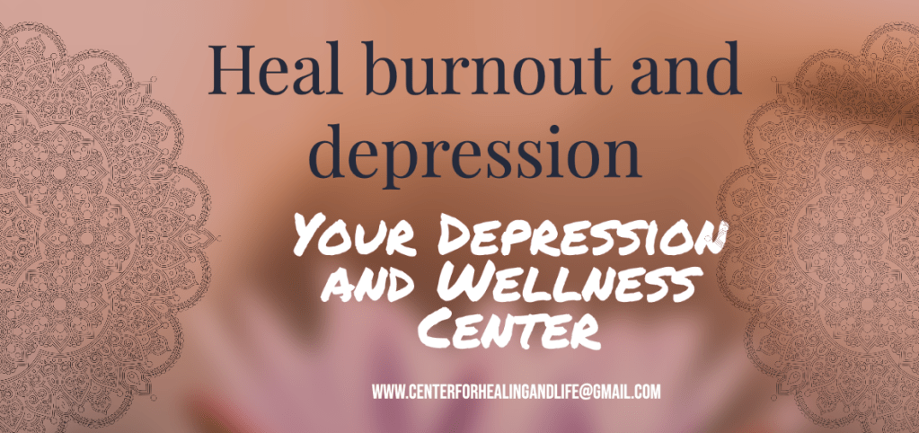 Heal burnout and depression