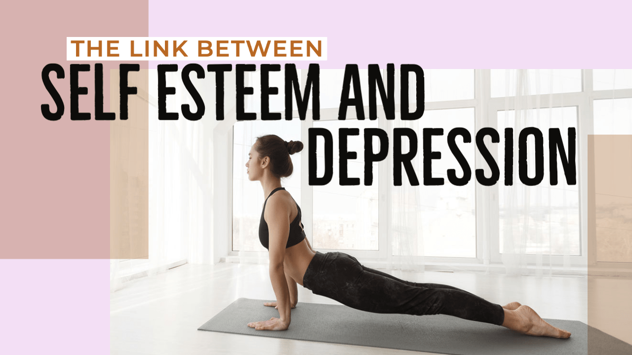 Self Esteem and Depression