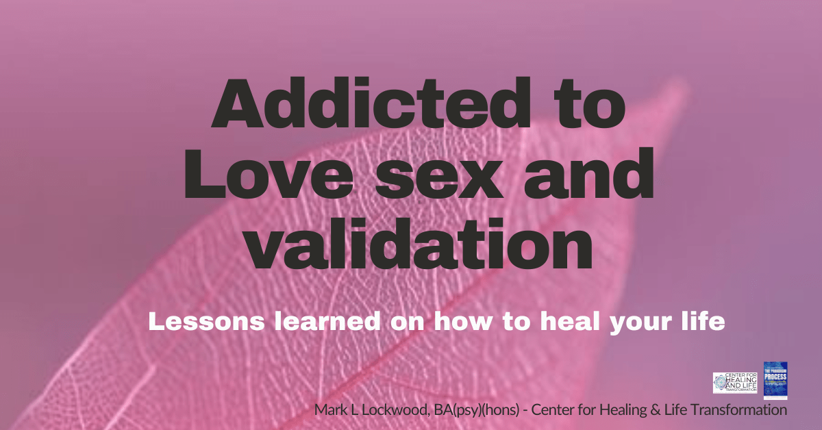 Addicted to love sex and validation